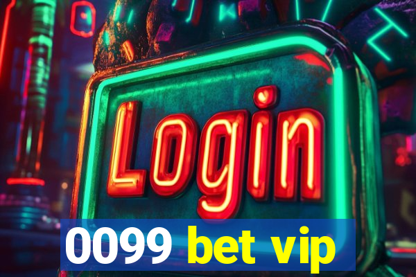 0099 bet vip